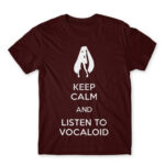 Keep Calm and listen to Vocaloid Burgundy Men's Tee for Anime, Anime Other
