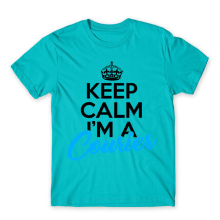 Keep calm, I’m a courier Atoll Blue Men's Tee for Courier, Work