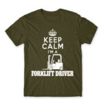 Keep calm, I’m a forklift driver Army Men's T-shirt for Forklift Driver, Work