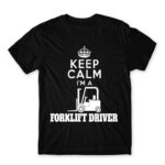 Keep calm, I’m a forklift driver Black Men's T-shirt for Forklift Driver, Work