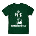 Keep calm, I’m a forklift driver Bottle Green Men's T-shirt for Forklift Driver, Work