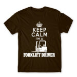 Keep calm, I’m a forklift driver Chocolate Men's Tee for Forklift Driver, Work