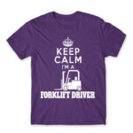 Keep calm, I’m a forklift driver Dark Purple Men's Tee for Forklift Driver, Work