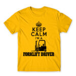 Keep calm, I’m a forklift driver Gold Men's Tee for Forklift Driver, Work