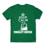 Keep calm, I’m a forklift driver Kelly Green Men's T-shirt for Forklift Driver, Work