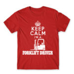 Keep calm, I’m a forklift driver Red Men's Tee for Forklift Driver, Work