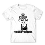 Keep calm, I’m a forklift driver White Men's Tee for Forklift Driver, Work
