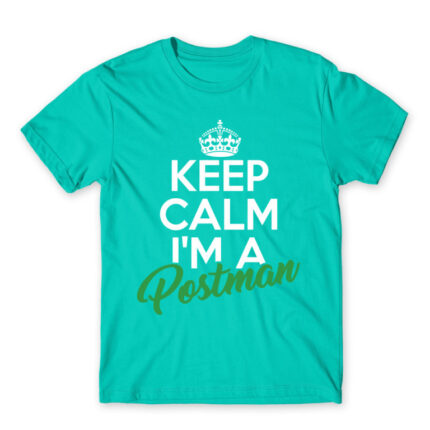 Keep calm, I’m a postman Turquoise Men's Tee for Postman, Work
