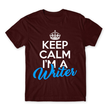 Keep calm, I’m a writer Burgundy Men's T-shirt for Work, Writer