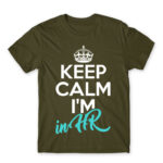 Keep calm, I’m in HR Army Men's Tee for Human Resources, Work