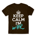 Keep calm, I’m in HR Chocolate Men's T-shirt for Human Resources, Work