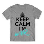 Keep calm, I’m in HR Grey Melange Men's Tee for Human Resources, Work