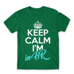 Keep calm, I’m in HR Kelly Green Men's T-shirt for Human Resources, Work
