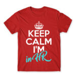 Keep calm, I’m in HR Red Men's T-shirt for Human Resources, Work