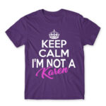 Keep calm, I’m not a Karen Dark Purple Men's Tee for Funny, Meme