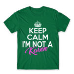 Keep calm, I’m not a Karen Kelly Green Men's T-shirt for Funny, Meme