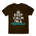 Keep calm – Physical Therapist Chocolate Men's Tee for Physiotherapist, Work
