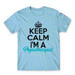 Keep calm – Physical Therapist Sky Blue Men's T-shirt for Physiotherapist, Work