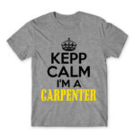 Keep, I’m a carpenter Grey Melange Men's Tee for Carpenter, Work