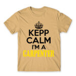 Keep, I’m a carpenter Sand Men's Tee for Carpenter, Work
