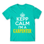 Keep, I’m a carpenter Turquoise Men's T-shirt for Carpenter, Work