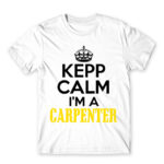 Keep, I’m a carpenter White Men's Tee for Carpenter, Work