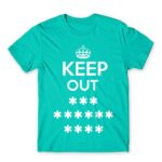 Keep out Turquoise Men's Tee for Funny, Sarcastic Humour