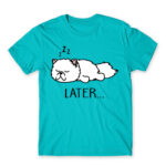 Later… Atoll Blue Men's Tee for Funny, Laziness