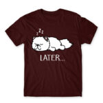 Later… Burgundy Men's T-shirt for Funny, Laziness