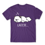 Later… Dark Purple Men's Tee for Funny, Laziness