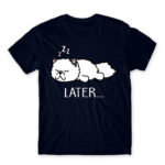 Later… Navy Men's T-shirt for Funny, Laziness