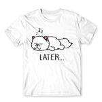 Later… White Men's T-shirt for Funny, Laziness