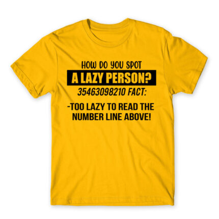 Laziness fact Gold Men's Tee for Funny, Laziness