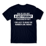 Laziness fact Navy Men's T-shirt for Funny, Laziness