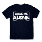 Leave me alone Navy Men's Tee for Antisocial, Funny