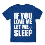 Let me sleep Royal Blue Men's Tee for Funny, Laziness