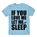 Let me sleep Sky Blue Men's T-shirt for Funny, Laziness