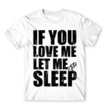 Let me sleep White Men's T-shirt for Funny, Laziness