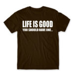 Life is good Chocolate Men's T-shirt for Funny, Sarcastic Humour