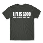 Life is good Dark Grey Men's T-shirt for Funny, Sarcastic Humour