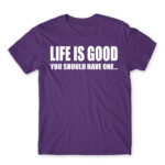 Life is good Dark Purple Men's T-shirt for Funny, Sarcastic Humour