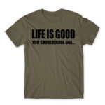 Life is good Zinc Men's T-shirt for Funny, Sarcastic Humour