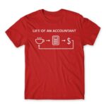 Life of an accountant Red Men's Tee for Accountant, Work