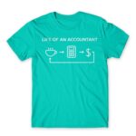 Life of an accountant Turquoise Men's Tee for Accountant, Work