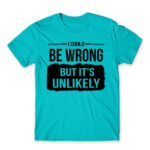 Maybe I’m wrong Atoll Blue Men's Tee for Badass, Funny