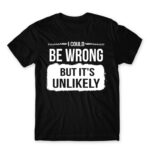 Maybe I’m wrong Black Men's T-shirt for Badass, Funny