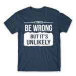 Maybe I’m wrong Denim Men's Tee for Badass, Funny