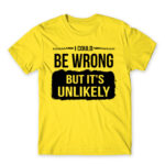 Maybe I’m wrong Lemon Men's T-shirt for Badass, Funny