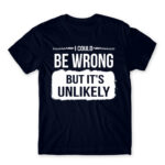 Maybe I’m wrong Navy Men's T-shirt for Badass, Funny