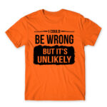 Maybe I’m wrong Orange Men's T-shirt for Badass, Funny
